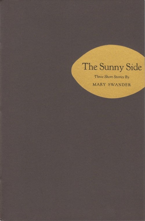 Item #076917 The Sunny Side. Mary Swander.