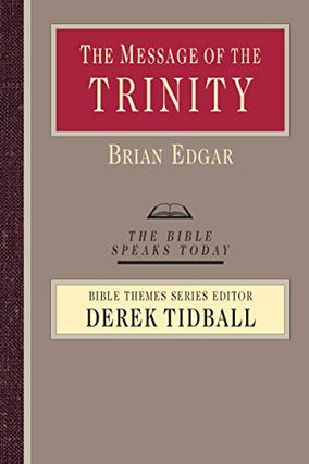 Item #076956 The Message of the Trinity: Life in God (The Bible Speaks Today Bible Themes...