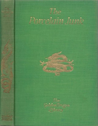 Item #077019 The Porcelain Junk (The Golden Dragon Library). Joseph Delteil, Paul Courtney, tr