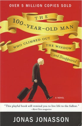 Item #077026 The 100-Year-Old Man Who Climbed Out the Window and Disappeared. Jonas Jonasson, Rod...
