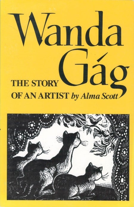 Item #077049 Wanda Gag: The Story of an Artist. Alma Scott.