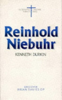 Item #077122 Reinhold Niebuhr (Outstanding Christian Thinkers S.). Kenneth Durkin