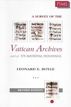 Item #077233 A Survey of the Vatican Archives and of Its Medieval Holdings (Revised Edition)....