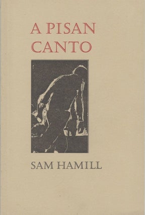Item #077285 A Pisan Canto. Sam Hamill