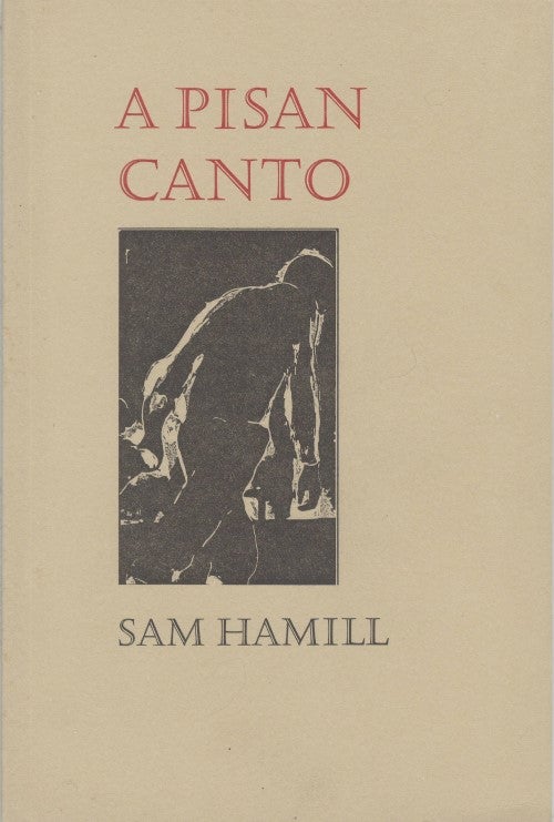 Item #077285 A Pisan Canto. Sam Hamill.