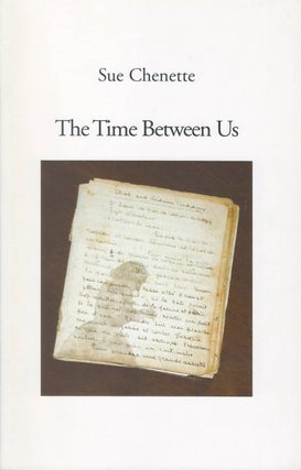 Item #077361 The Time Between Us. Sue Chenette