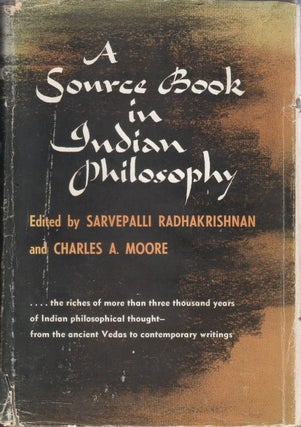 Item #077384 A Source Book in Indian Philosophy. Sarvepalli Radhakrishnan, Charles A. Moore