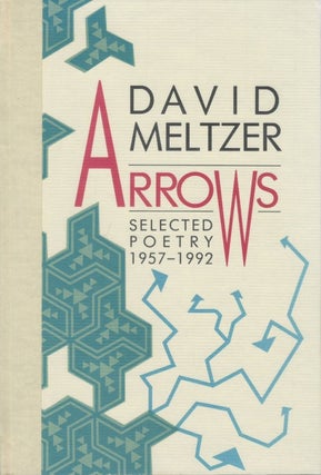 Item #077385 Arrows: Selected Poetry, 1957-1992. David Meltzer