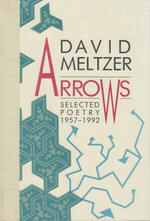 Item #077385 Arrows: Selected Poetry, 1957-1992. David Meltzer.