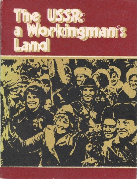 Item #077387 The USSR: A Workingman's Land: Notes of a Latin American Journalist. Pedro Clavijo P.