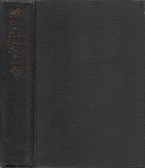 Item #077521 Between Dawn and Sunrise: Selections From the Writings of James Branch Cabell. James Branch Cabell, John Macy.