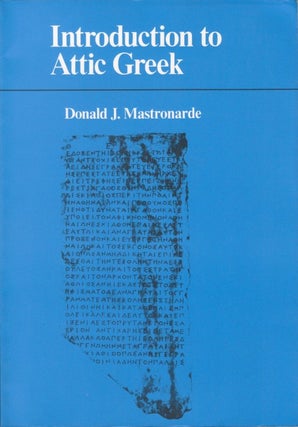 Item #077534 Introduction to Attic Greek. Donald J. Mastronarde