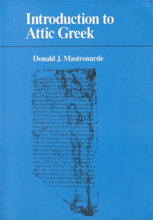 Item #077534 Introduction to Attic Greek. Donald J. Mastronarde.
