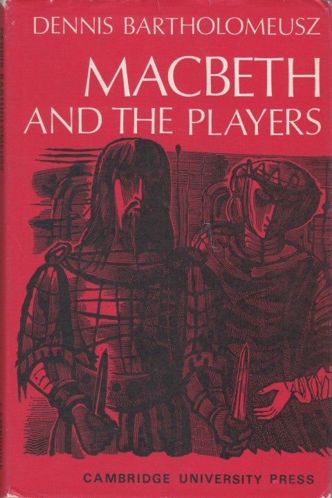 Item #077623 Macbeth and the Players. Dennis Bartholomeusz.