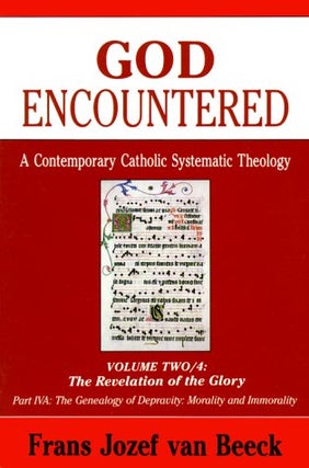 Item #077720 God Encountered: A Contemporary Catholic Systematic Theology, Vol. 2: The Revelation...