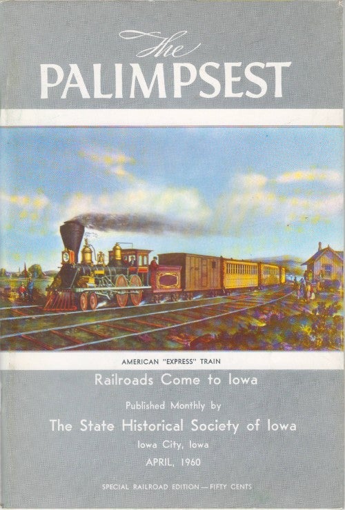 Item #077747 The Palimpsest - Volume 41 Number 4 - April 1960. William J. Petersen.