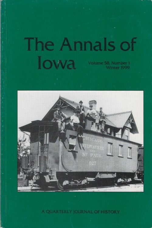 Item #077748 The Annals of Iowa : Volume 58, Number 1: Winter 1999. Marvin Bergman.