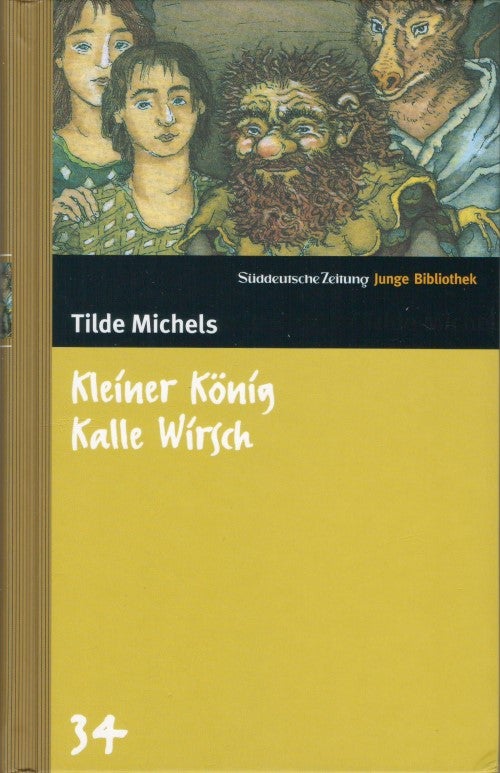 Item #077768 Kleiner König Kalle Wirsch (Junge Bibliothek, 34). Tilde Michels.