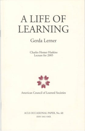Item #077774 A Life of Learning (Charles Homer Haskins Lecture, 2005 - ACLS Occasional Paper No....