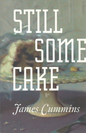 Item #077784 Still Some Cake. James Cummins
