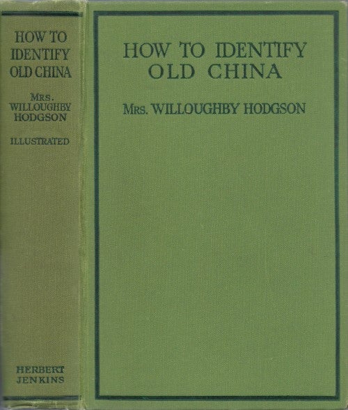 Item #077815 How to Identify Old China. Mrs. Willoughby Hodgson.