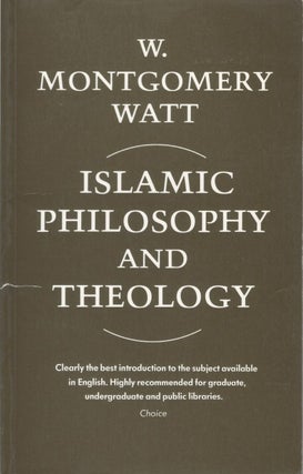 Item #077827 Islamic Philosophy and Theology: An Extended Survey (Second Edition). W. Montgomery...