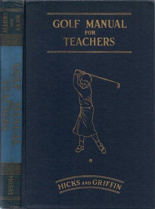 Item #077844 Golf Manual for Teachers. Betty Hicks, Ellen J. Griffin