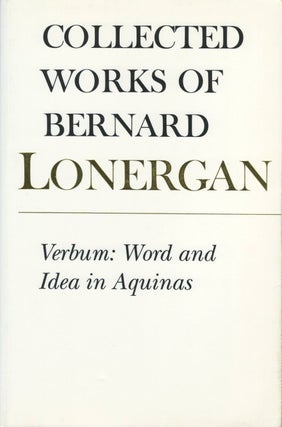 Item #077893 Verbum: Word and Idea in Aquinas (Collected Works of Bernard Lonergan, Volume 2)....