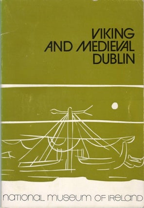 Item #077905 Viking and Medieval Dublin: National Museum Excavations 1962 - 1973 Catalogue of...