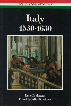 Item #077908 Italy 1530 - 1630. Eric Cochrane, Julius Kirshner