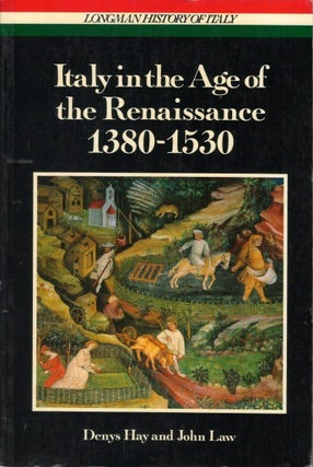 Item #077910 Italy in the Age of the Renaissance 1380 - 1530. Denys Hay, John Law