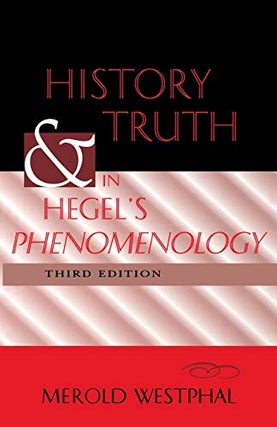 History and Truth in Hegel's Phenomenology. Merold Westphal.