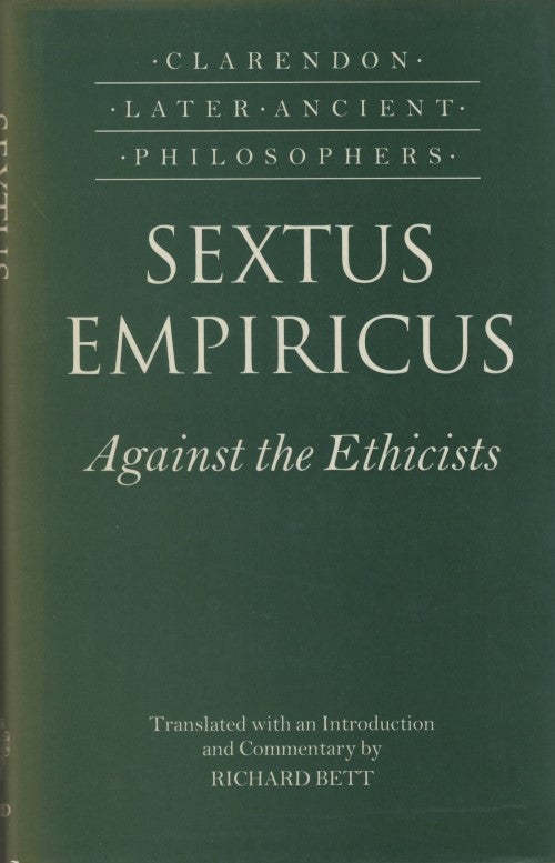 Item #078025 Against the Ethicists (Adversus mathematicos XI). Sextus Empiricus, Richard Bett, tr.