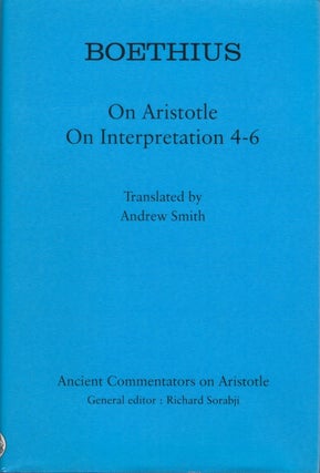 Item #078035 On Aristotle "On Interpretation" 4 - 6. Boethius, Andrew Smith, tr