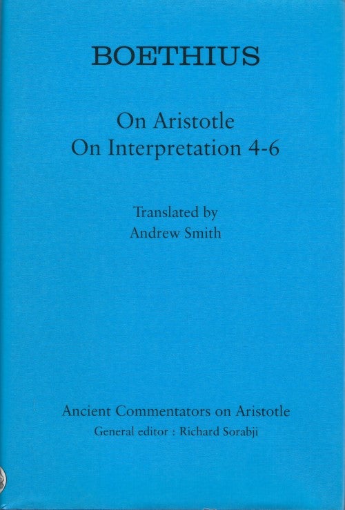 Item #078035 On Aristotle "On Interpretation" 4 - 6. Boethius, Andrew Smith, tr.