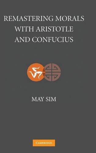 Item #078055 Remastering Morals with Aristotle and Confucius. May Sim.