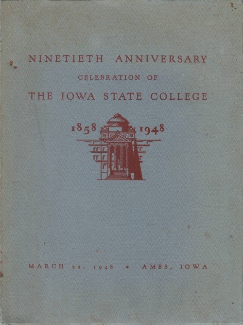 Ninetieth Anniversary Celebration of the Iowa State College, 1858 ...