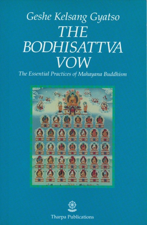 Item #078129 The Bodhisattva Vow: The Essential Practices of Mahayana Buddhism. Geshe Kelsang Gyatso.