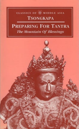Item #078130 Preparing for Tantra: The Mountain of Blessings. Tsongkapa, Geshe Lobsang Tharchin,...