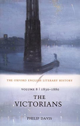 Item #078141 The Victorians, 1830 - 1880 (The Oxford English Literary History, Volume 8). Philip...