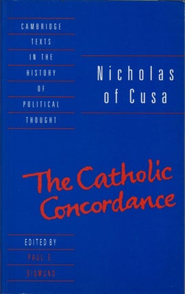 Item #078143 The Catholic Concordance. Nicholas of Cusa, Paul E. Sigmund, tr