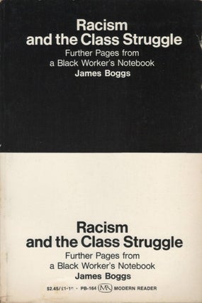 Item #078150 Racism and the Class Struggle: Further Pages from a Black Worker's Notebook. James...