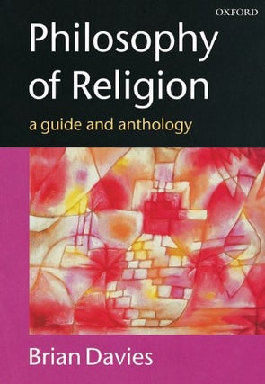 Item #078153 Philosophy of Religion: A Guide and Anthology. Brian Davies