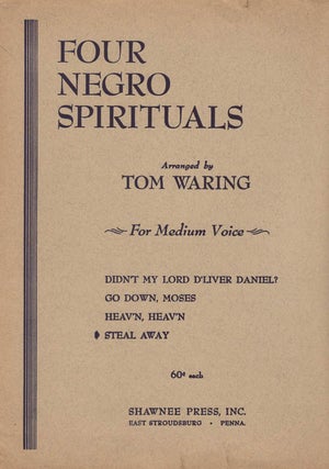 Item #078281 Steal Away (Four Negro Spirituals for Medium Voice). Tom Waring, arr