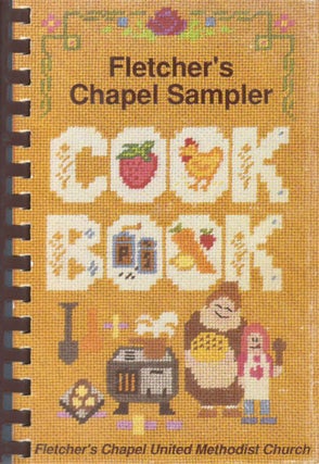 Item #078308 Fletcher's Chapel Sampler Cookbook - Fletcher's Chapel United Methodist Church,...