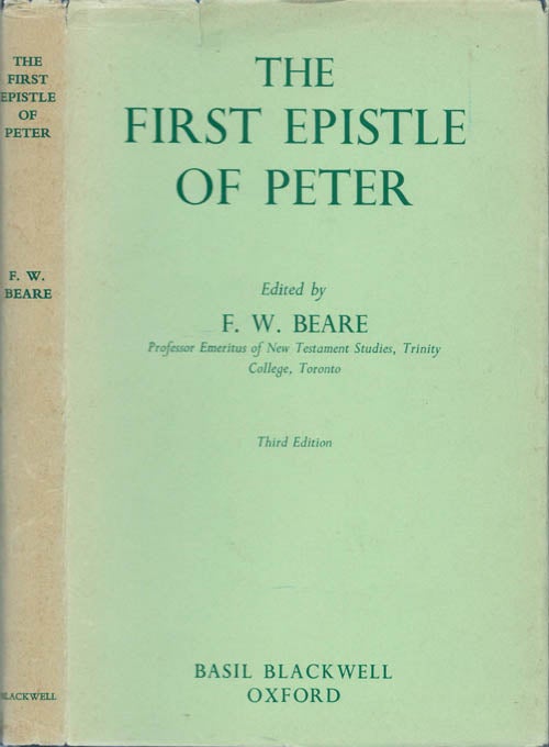 Item #078313 The First Epistle of Peter: The Greek Text with Introduction and Notes. Francis Wright Beare.