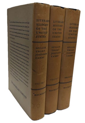 Item #078344 Literary History of the United States. Robert E. Spiller, Willard Thorp, Thomas H....