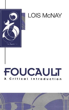 Item #078357 Foucault: A Critical Introduction. Lois McNay