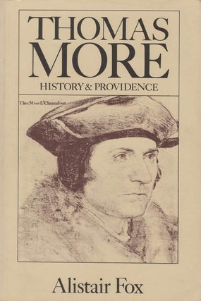 Item #078369 Thomas More: History & Providence. Alistair Fox