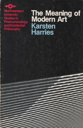 Item #078386 The Meaning of Modern Art. Karsten Harries